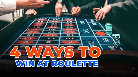 4 Ways to Win at Roulette .